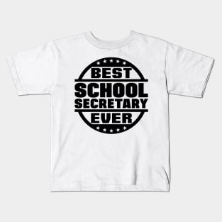 Best School Secretary Ever Kids T-Shirt